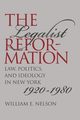 The Legalist Reformation, Nelson William E.