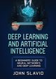 Deep Learning and Artificial Intelligence, Slavio John