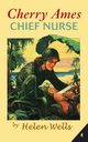 Cherry Ames, Chief Nurse, Wells Helen