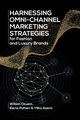 Harnessing Omni-Channel Marketing Strategies for Fashion and Luxury Brands, 
