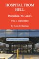 HOSPITAL FROM HELL  Promedica/St.Luke's Vol 1, Sherman Lynn