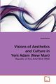 Visions of Aesthetics and Culture in Yeni Adam (New Man), Barlas Seyda