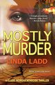 Mostly Murder, Ladd Linda