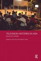 Television Histories in Asia, 