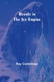 Revolt in the Ice Empire, Cummings Ray