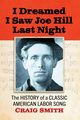 I Dreamed I Saw Joe Hill Last Night, Smith Craig