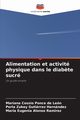 Alimentation et activit physique dans le diab?te sucr, Cossio Ponce de Len Mariana
