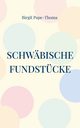 Schwbische Fundstcke, Pape-Thoma Birgit