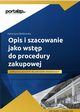 Opis i szacowanie jako wstp do procedury zakupowej - praktyczny poradnik dla placwek owiatowych, Bedowska Katarzyna