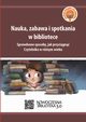 Nauka, zabawa i spotkania w bibliotece, 
