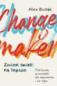 Changemaker Zmie wiat na lepsze, Budak Alex