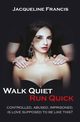 Walk Quiet Run Quick, Francis Jacqueline