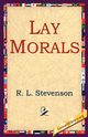 Lay Morals, Stevenson Robert Louis