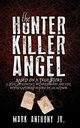 The Hunter Killer Angel, Anthony Jr Mark