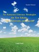 No Nonsense Literacy Strategies for Test Taking, The Classroom, and Beyond, Fund Linda