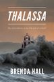 Thalassa, Hall Brenda