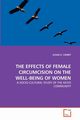 THE EFFECTS OF FEMALE CIRCUMCISION ON THE WELL-BEING OF WOMEN, CHEBET SUSAN K.