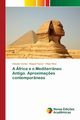 A frica e o Mediterrneo Antigo. Aproxima?es contemporneas, Carlan Claudio