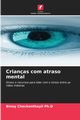 Crianas com atraso mental, Checkonthayil  Ph.D Binoy