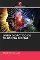 LIVRO DIDCTICO DE FILOSOFIA DIGITAL, Sreenivasan Vinod