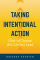 Taking Intentional Action, Petrich Desiree