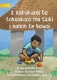 Playing is Fun but not on the Road - E kakukurei te takaakaro ma tiaki i nanon te kawai - Te Kiribati, Teingina Ratite Tereao
