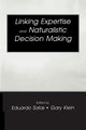 Linking Expertise and Naturalistic Decision Making, 