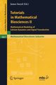 Tutorials in Mathematical Biosciences II, 