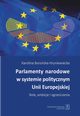 Parlamenty narodowe w systemie politycznym Unii Europejskiej, Boroska-Hryniewiecka Karolina