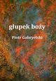 gupek boy, Gabryelski Piotr