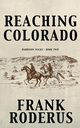 Reaching Colorado, Roderus Frank