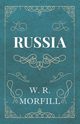 Russia, Morfill W. R.