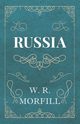 Russia, Morfill W. R.