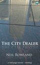 The City Dealer, Rowland Neil