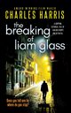 The Breaking of Liam Glass, Harris Charles