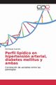 Perfil lipdico en hipertensin arterial, diabetes mellitus y ambas, lvarez Guerrero Erik