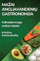 Maai Angliavandeni? Gastronomija, Kazlauskaite Kristina