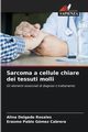 Sarcoma a cellule chiare dei tessuti molli, Delgado Rosales Alina