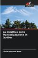 La didattica della francesizzazione in Qubec, Mitta de Bodo Olivier