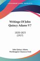 Writings Of John Quincy Adams V7, Adams John Quincy