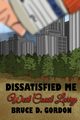 Dissatisfied Me West Coast Larry, Gordon Bruce D.