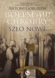 Bolesaw Chrobry Szo nowe, Goubiew Antoni