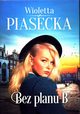 Bez planu B, Piasecka Wioletta