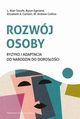 Rozwj osoby, Sroufe L. Alan, Egeland Byron, Carlson Elizabeth A., Collins W. Andrew