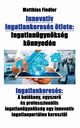 Innovatv ingatlankeress tlete, Fiedler Matthias