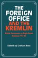 The Foreign Office and the Kremlin, Ross P. Stewart Stewart Stewart Michael