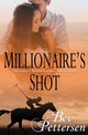 Millionaire's Shot, Pettersen Bev