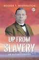 Up From Slavery, Washington Booker T.