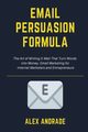 E-Mail Persuasion Formula, Andrade Alex