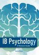 IB Psychology - A Revision Guide, Dixon Travis